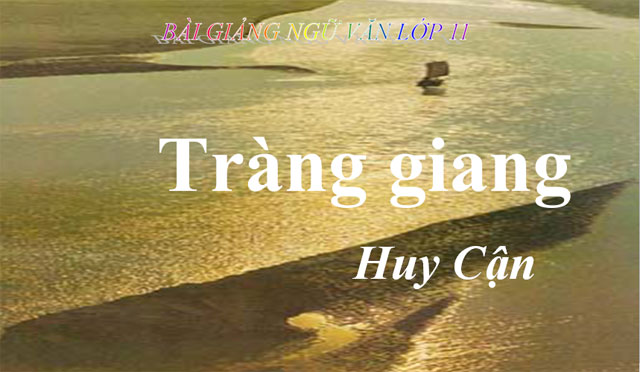 Phân tích bài thơ Tràng Giang- Huy Cận